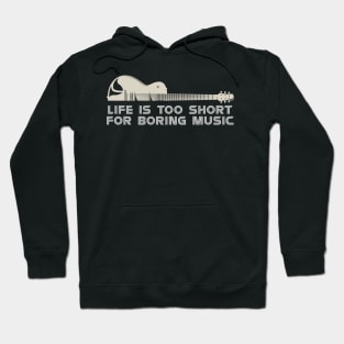 Life is too short for boring music, Guitar Lover Hoodie